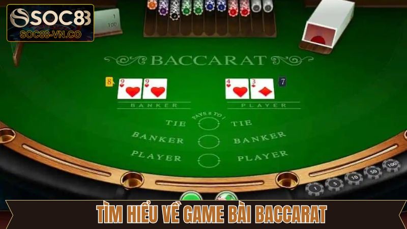 Baccarat Online - Game Bài Thú Vị Nên Trải Nghiệm Tại Soc88 2 Định nghĩa chung về cách hiểu của siêu phẩm hot hit
