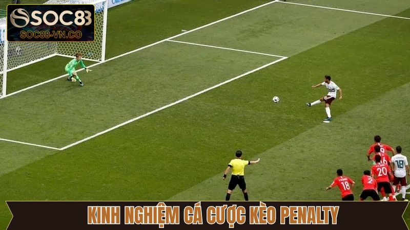 Kèo Penalty - Cơ Hội Làm Giàu Từ Những Pha Bóng Quan Trọng 4 Phương pháp cá cược penalty đạt hiệu quả cao